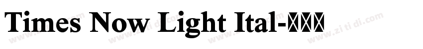Times Now Light Ital字体转换